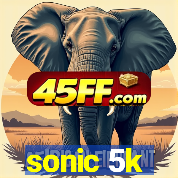 sonic 5k